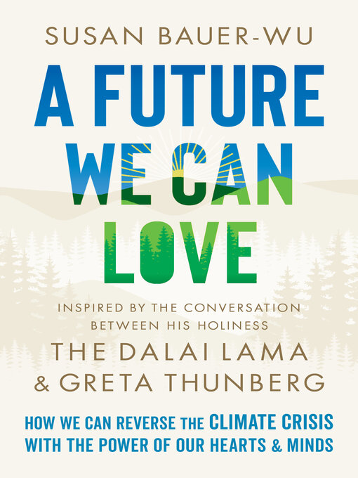 Title details for A Future We Can Love by Susan Bauer-Wu - Available